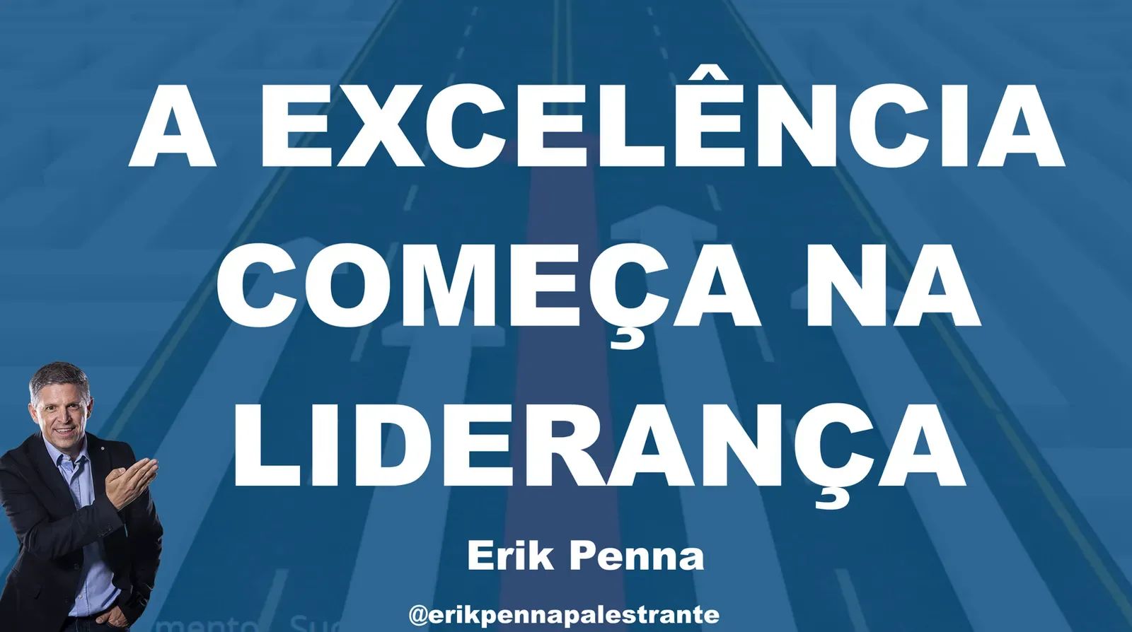Capa da palestra de liderança A Excelência Começa na Liderança