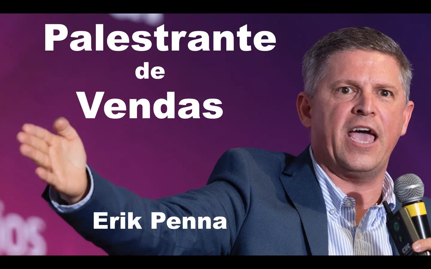 Palestra de Vendas e Motivação com Erik Penna é Palestrante de Vendas